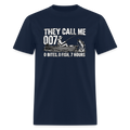 They Call Me 007 Funny Fishing T-Shirt Color: Navy