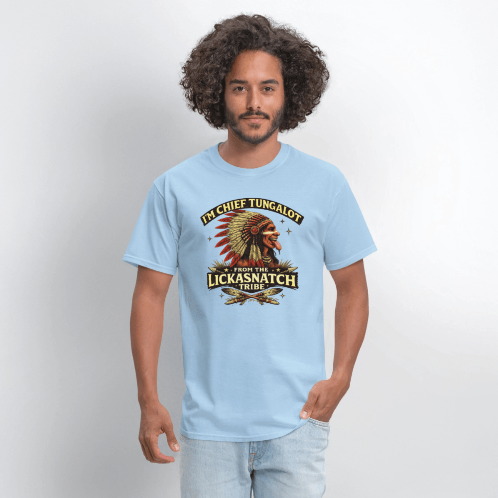 I'm Chief Tungalot From Lickasnatch Tribe T-Shirt Color: Black