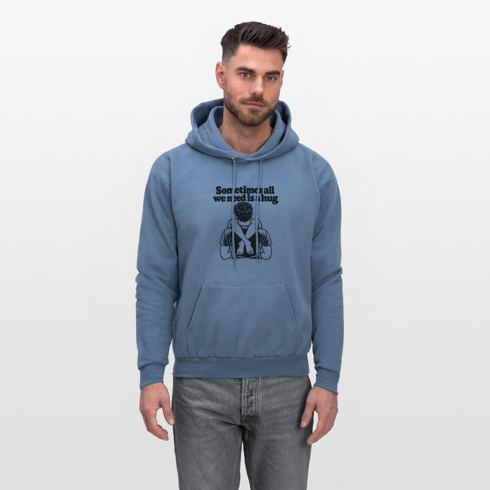 Sometimes All We Need Is a Hug Hoodie - denim blue
