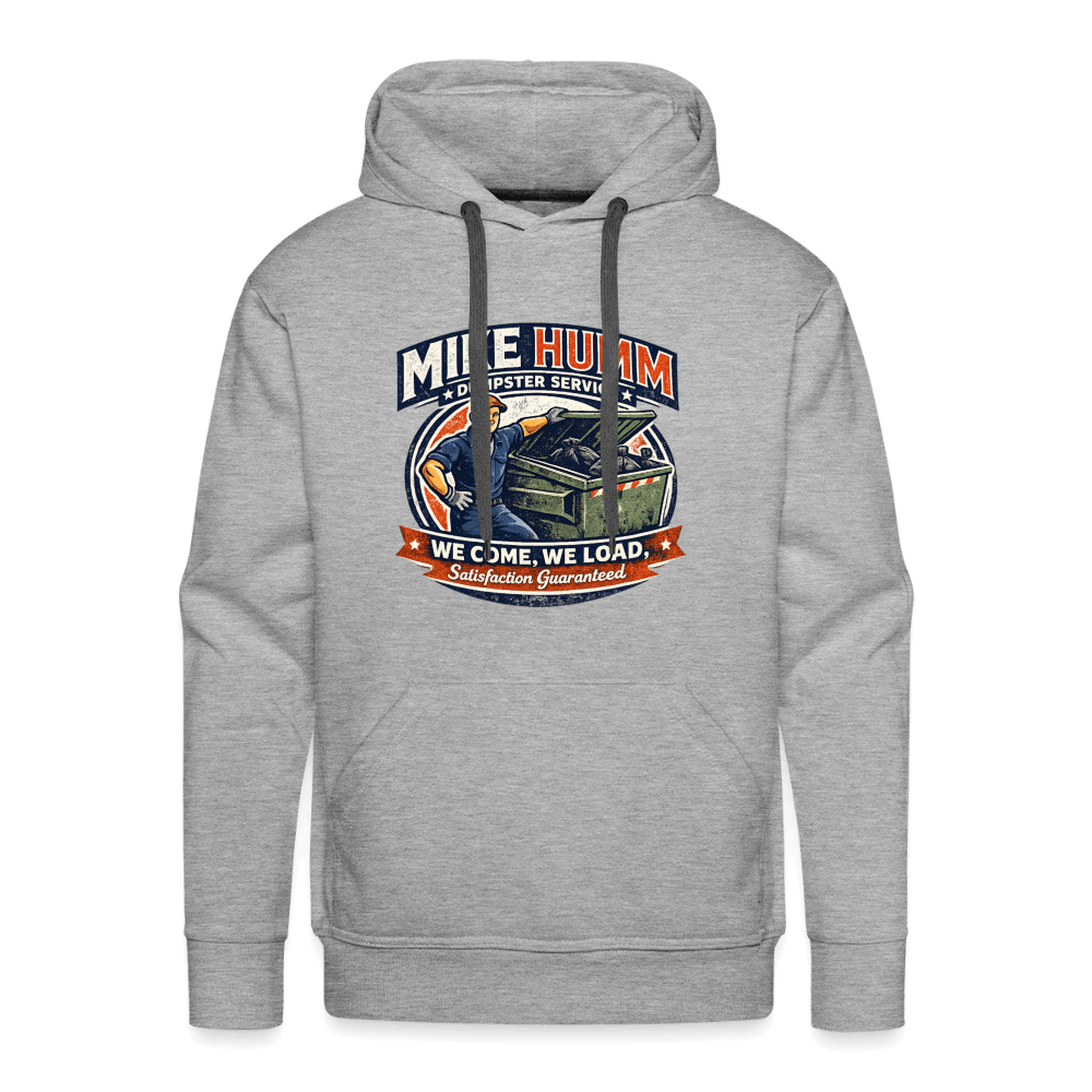 Mike Humm Dumpster Service Premium Hoodie Color: Heather Gray