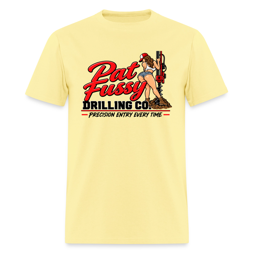 Pat Fussy Drilling Co. Funny Adult T-Shirt Color: Cornsilk
