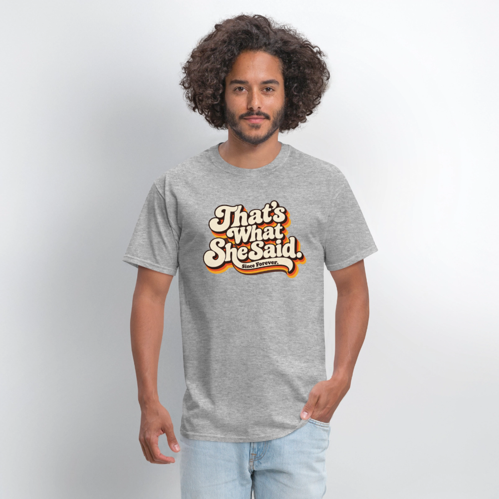 That's What She Said T-Shirt Color: Black