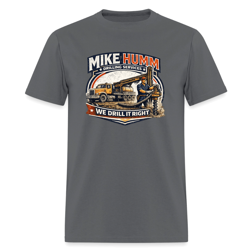 Mike Humm Drilling Service T-Shirt Color: Charcoal