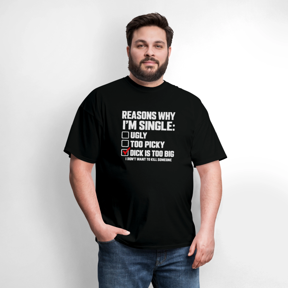 Reasons Why I'm Single – Funny Dirty Joke T-Shirt Color: Blue Dusk