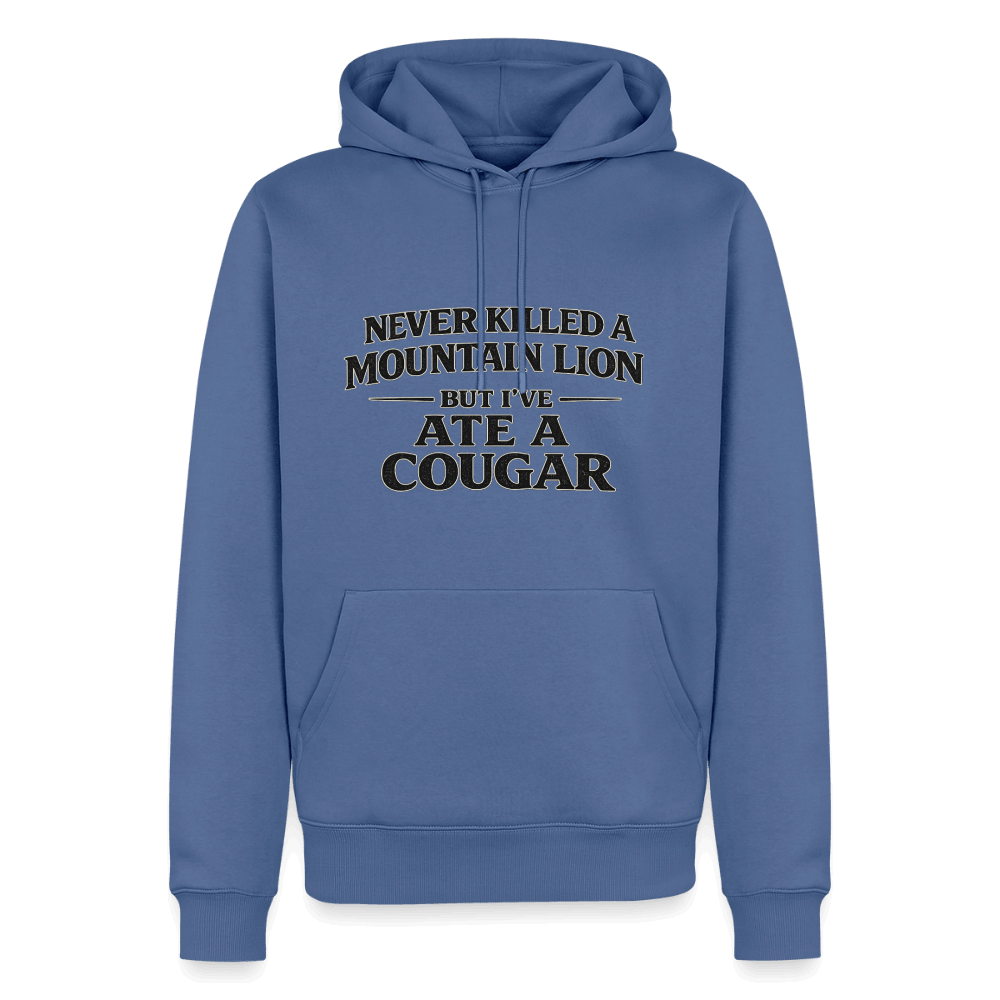Never Killed A Mountain Lion But I've Ate A Cougar Premium Hoodie Color: Stone Blue