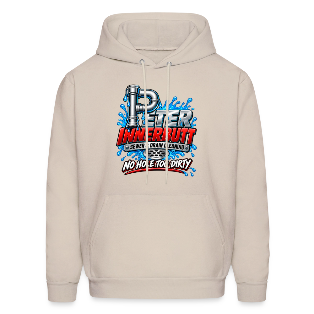 Peter Innerbutt No Hole Too Dirty Funny Adult Humor Hoodie Color: Sand