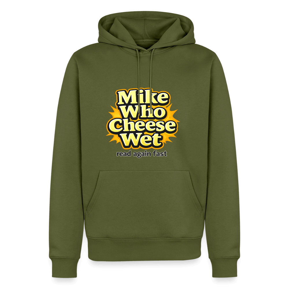 Mike Who Cheese Wet Premium Hoodie Color: Khaki Green