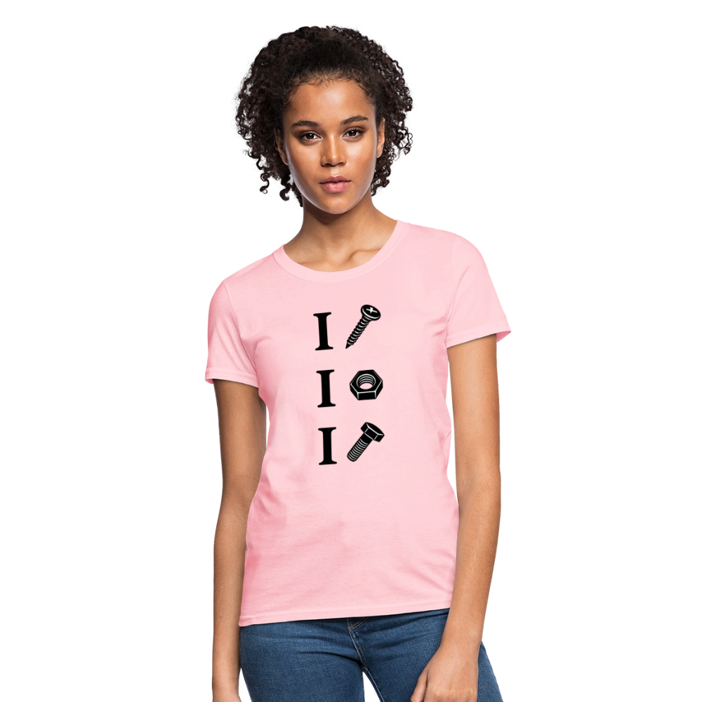 I Screw I Nut I Bolt Women's T-Shirt - pink