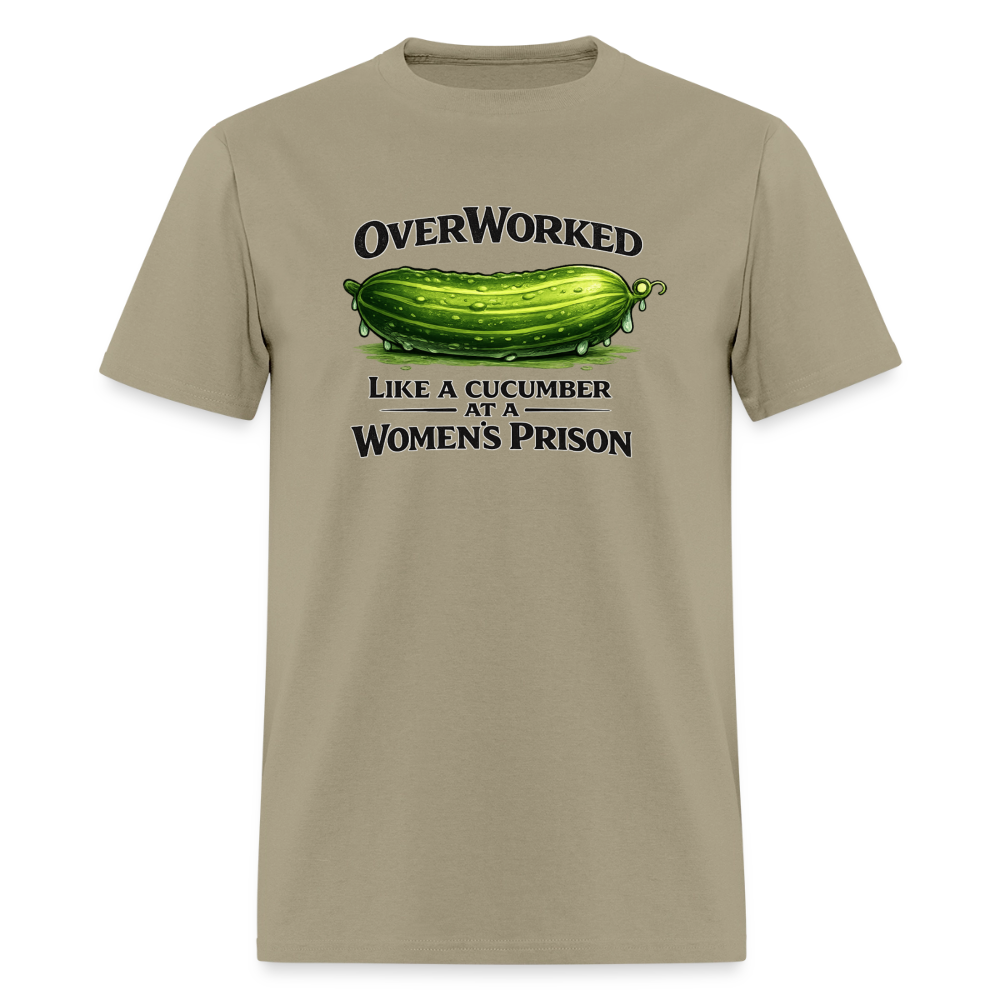 Overworked Like a Cucumber at a Women's Prison T-Shirt - khaki