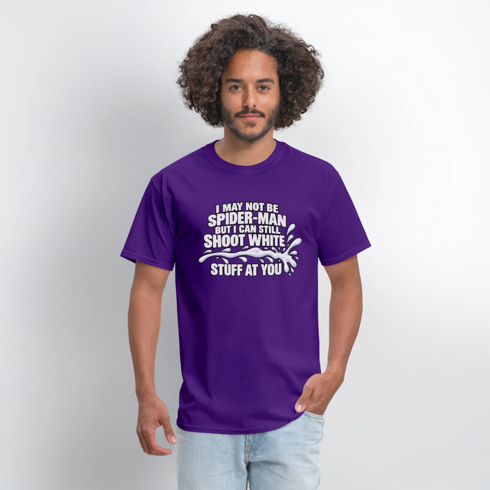 I May Not Be Spider-Man But I Can Still Shoot White Stuff T-Shirt Color: Navy