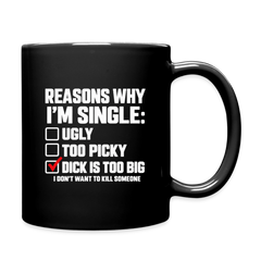 Reasons Why I'm Single Funny Adult Humor Black Coffee Mug – Dirty Joke