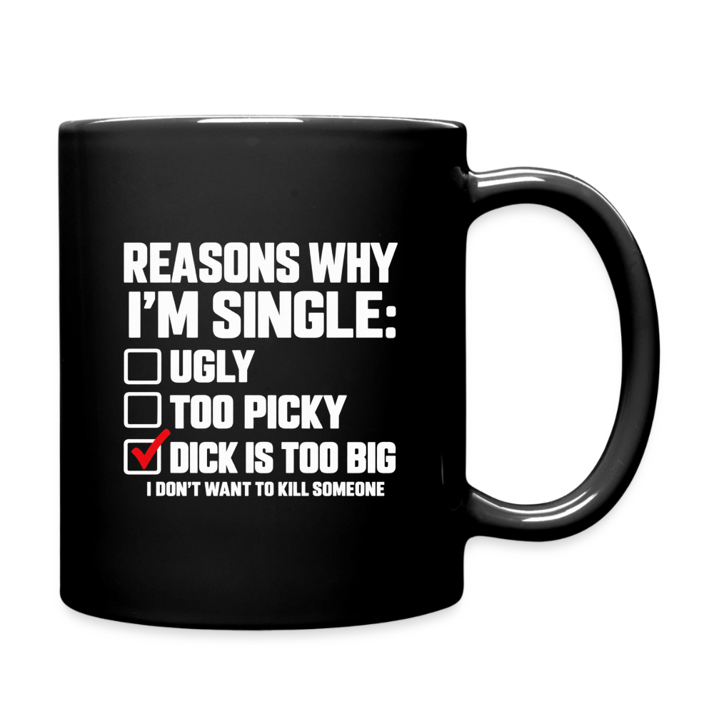 Reasons Why I'm Single Funny Adult Humor Black Coffee Mug – Dirty Joke Color: black