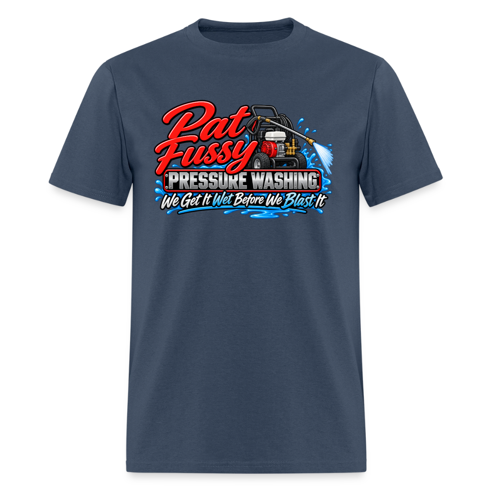 Pat Fussy Pressure Washing Funny Adult T-Shirt Color: Blue Dusk