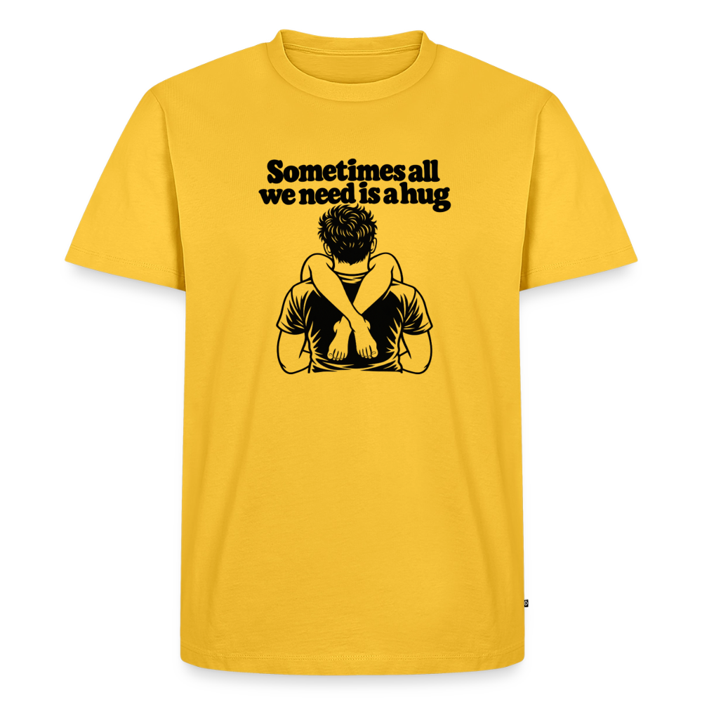 Sometimes All We Need Is a Hug Premium T-Shirt - sun yellow