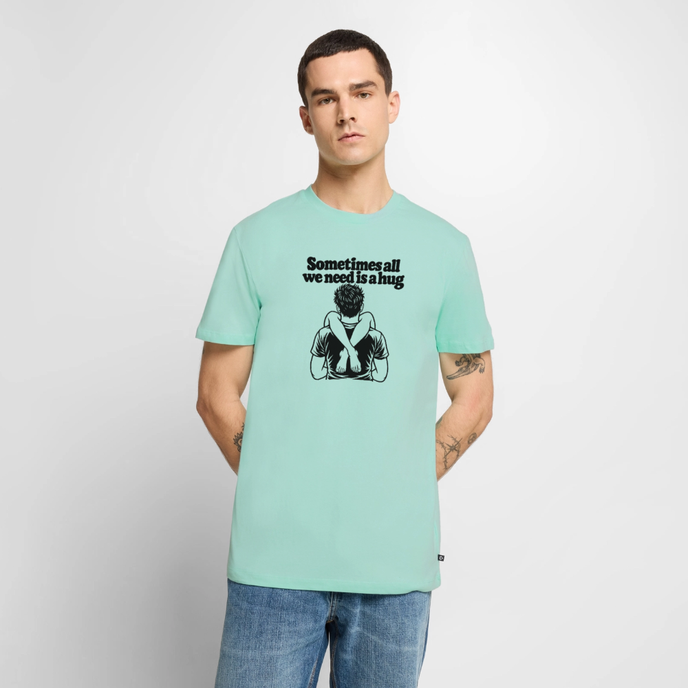 Sometimes All We Need Is a Hug Premium T-Shirt - mint