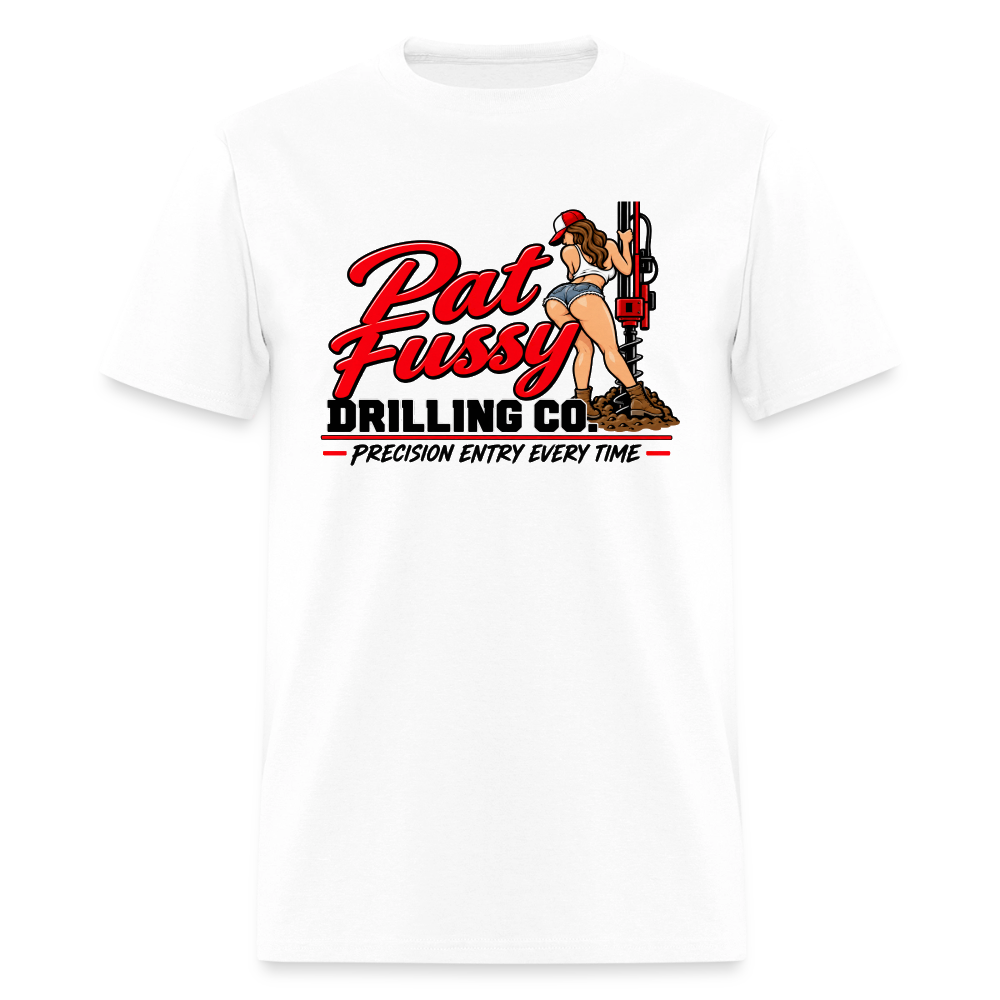 Pat Fussy Drilling Co. Funny Adult T-Shirt Color: White