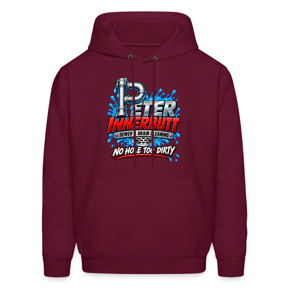 Peter Innerbutt No Hole Too Dirty Funny Adult Humor Hoodie Color: Burgundy