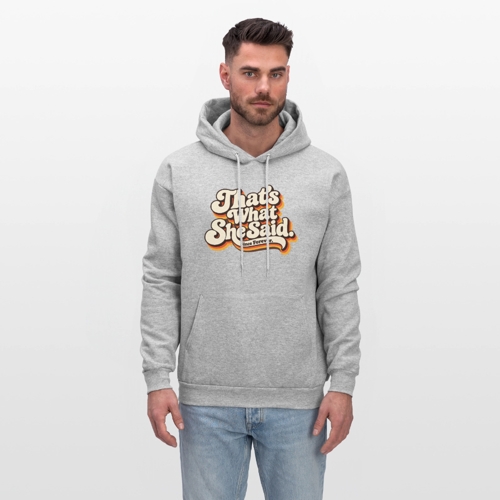 That's What She Said Hoodie Color: Heather Gray