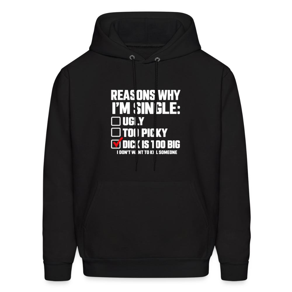 Reasons Why I'm Single Funny Adult Humor Hoodie – Dirty Joke Graphic Color: Black