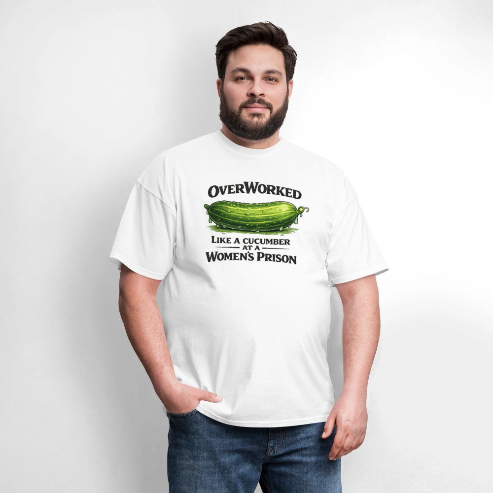Overworked Like a Cucumber at a Women's Prison T-Shirt - white
