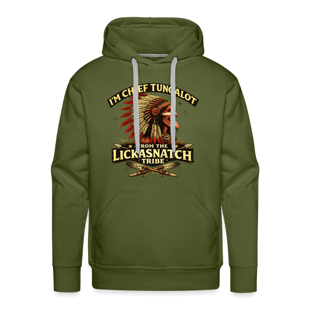 I'm Chief Tungalot From Lickasnatch Tribe Premium Hoodie Color: Olive Green