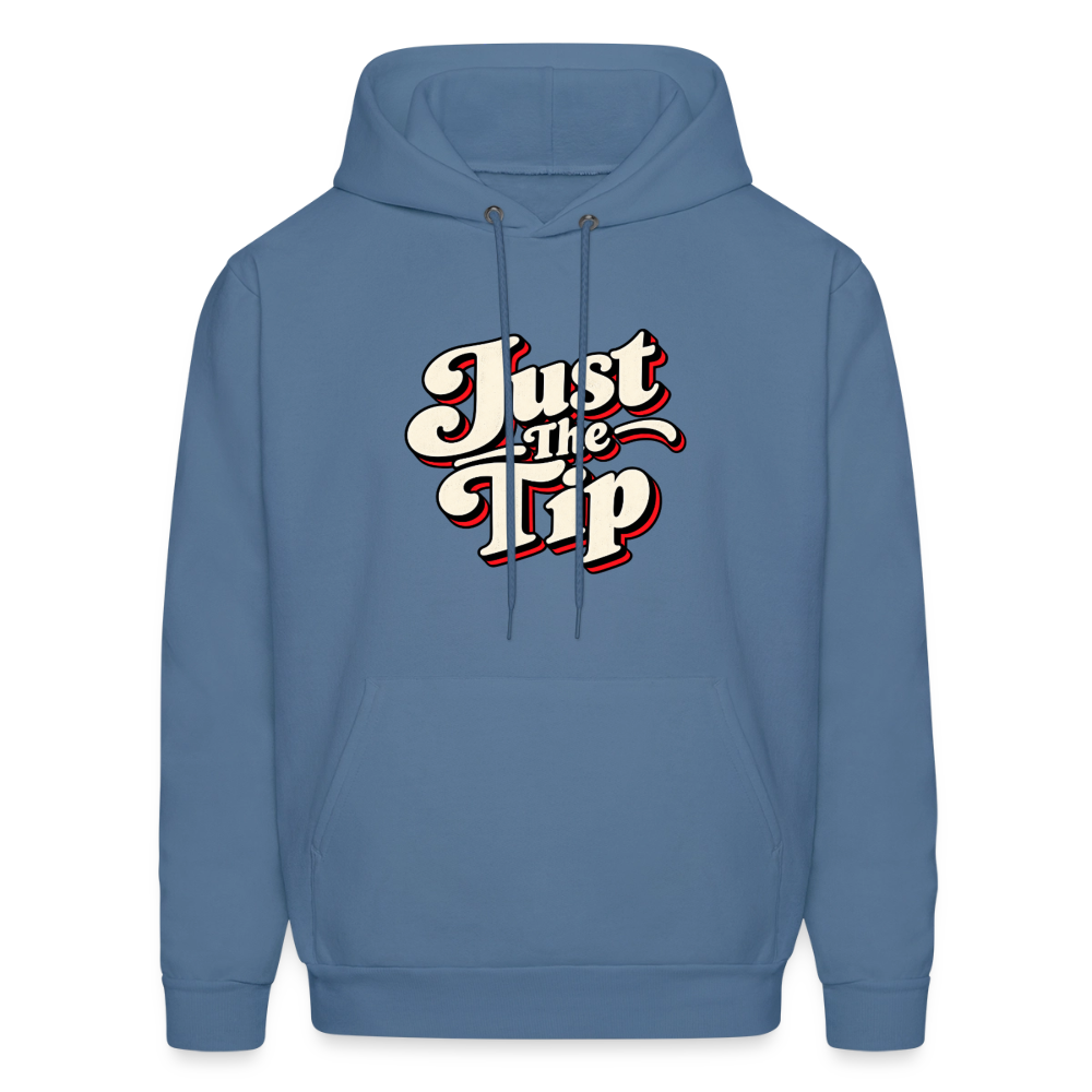 Just The Tip Funny Adult Humor Hoodie Color: Denim Blue