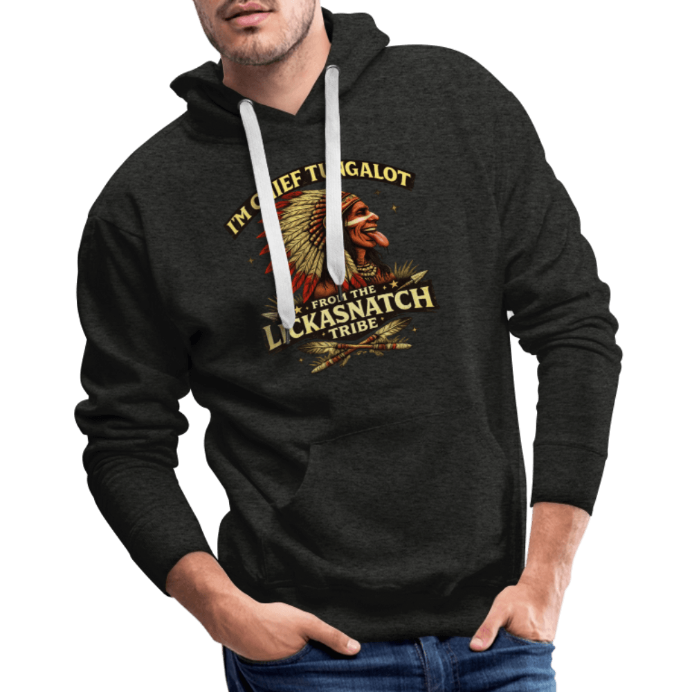 I'm Chief Tungalot From Lickasnatch Tribe Premium Hoodie Color: Black