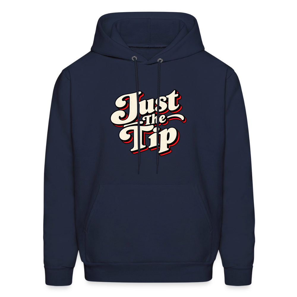 Just The Tip Funny Adult Humor Hoodie Color: Navy