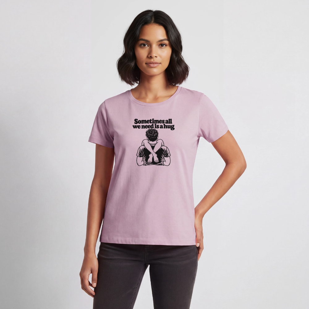 Sometimes All We Need Is a Hug Women’s Premium T-Shirt - dusty pink