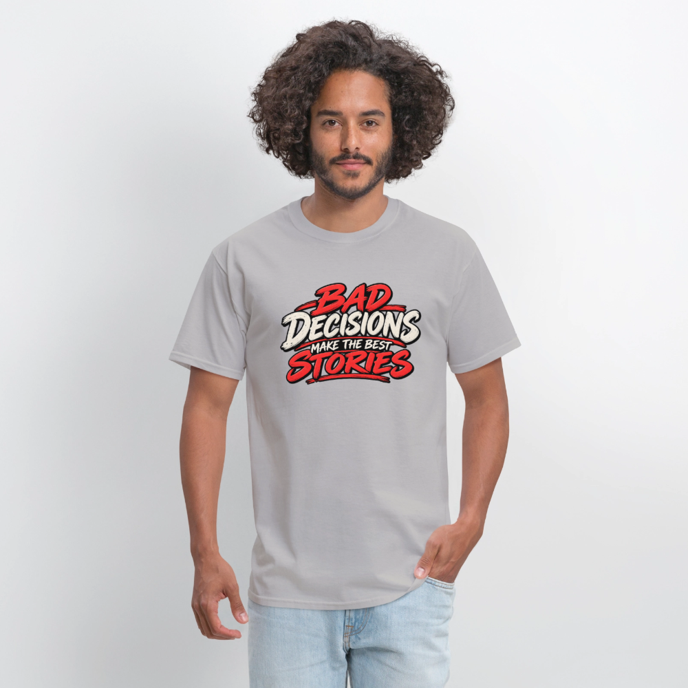 Bad Decisions Make the Best Stories T-Shirt Color: Blue Dusk