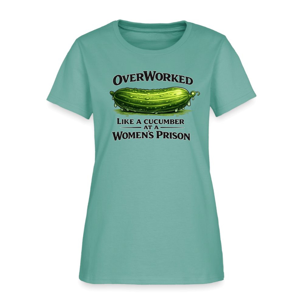 Overworked Like a Cucumber at a Women's Prison Women's T-Shirt Color: Aquatic