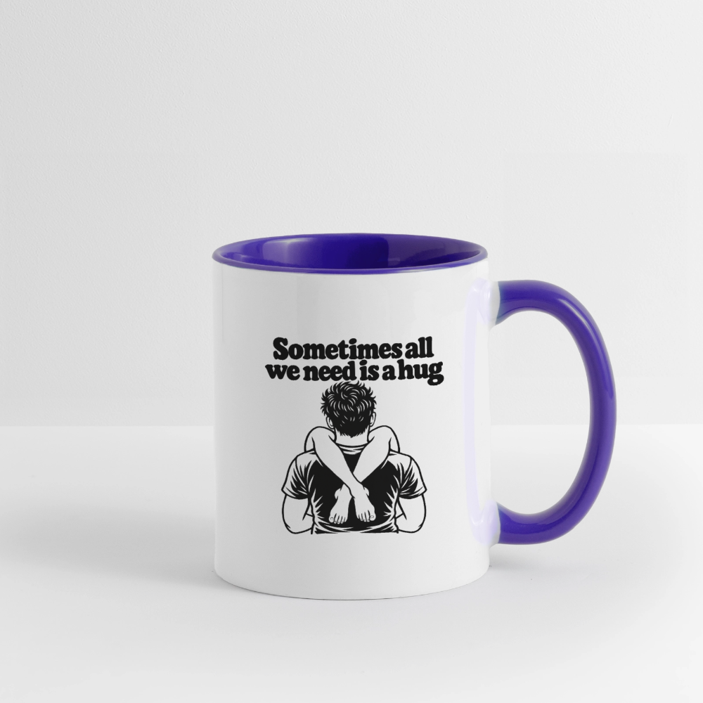 Sometimes All We Need Is a Hug Mug - white/cobalt blue
