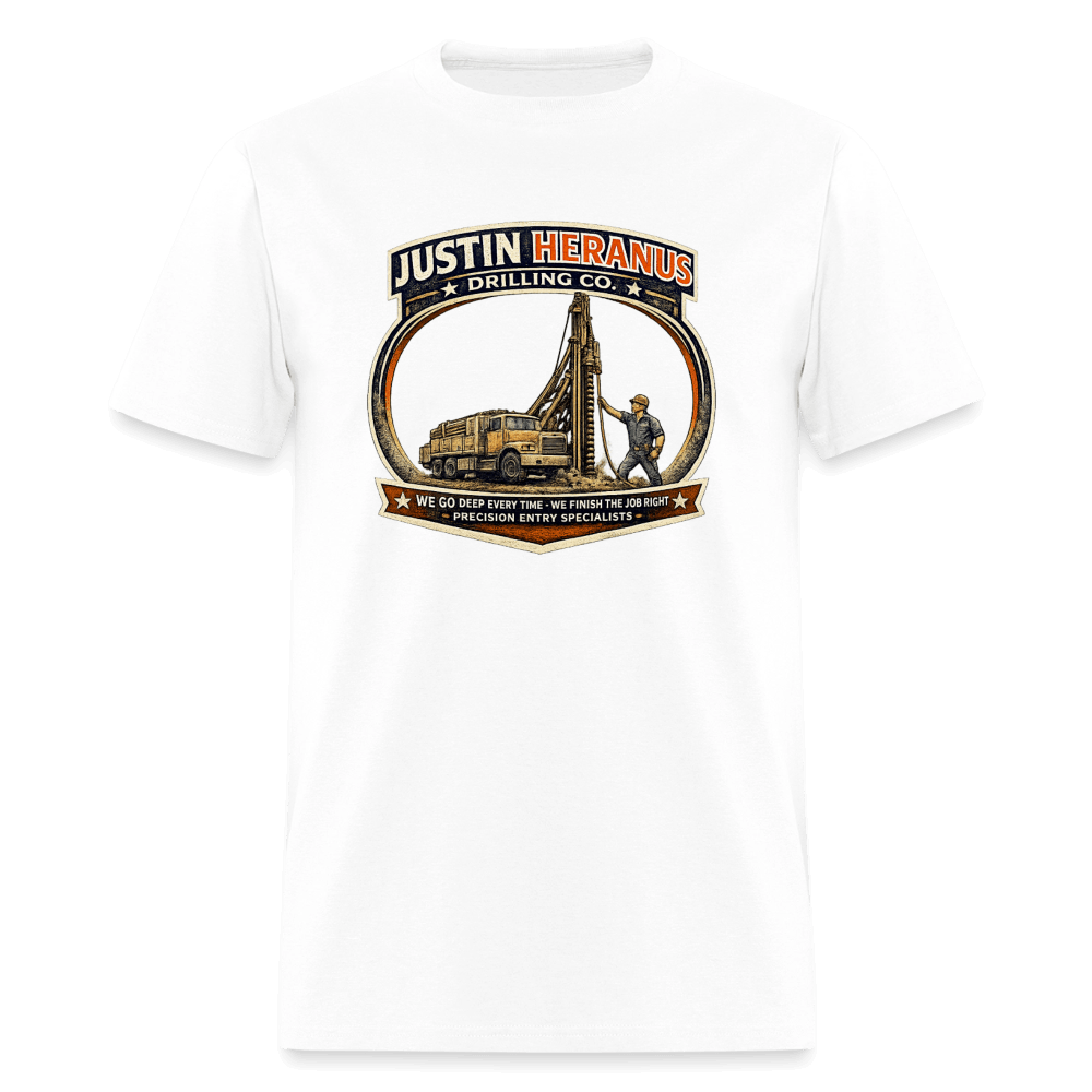 Justin Heranus Drilling Company Funny T-Shirt Color: White