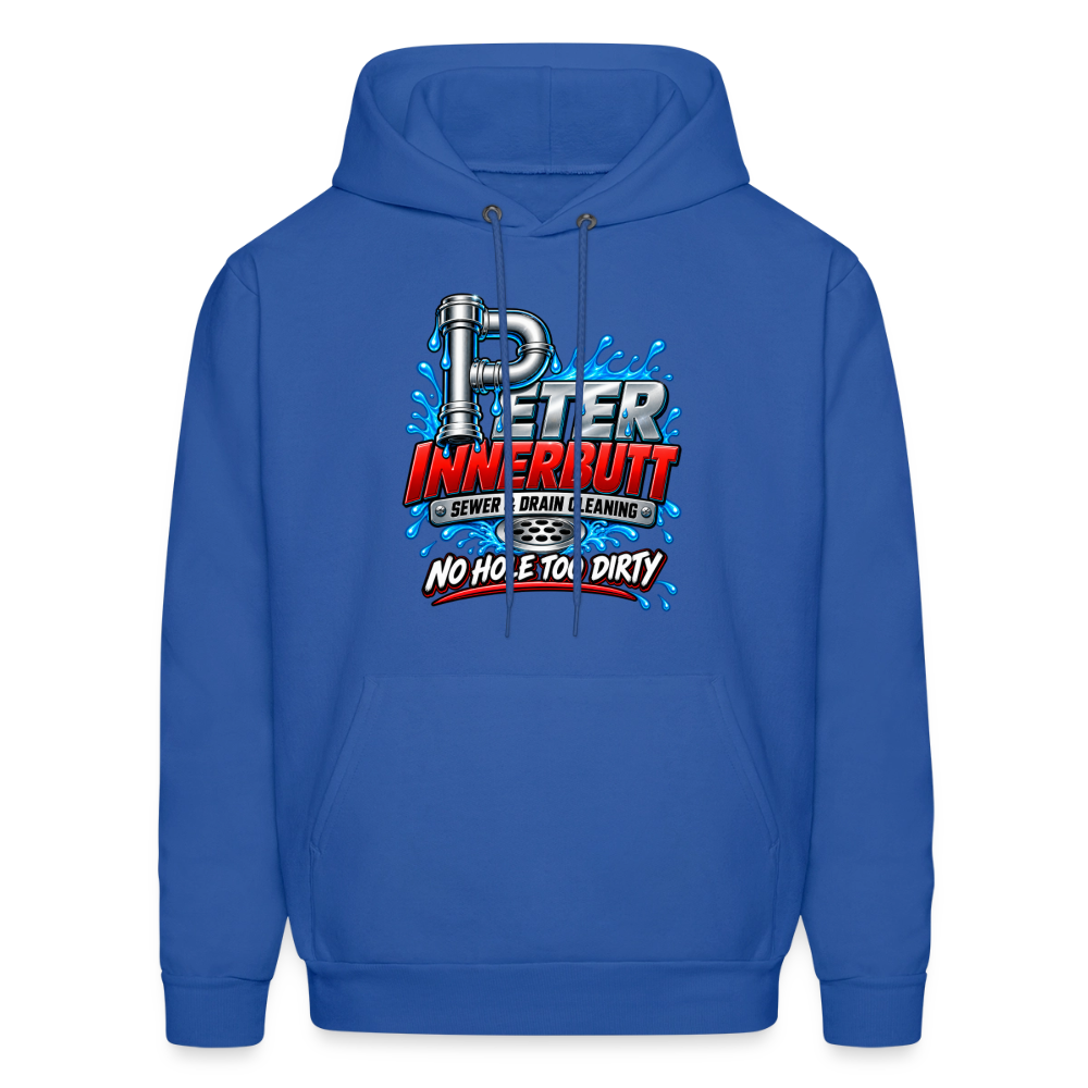 Peter Innerbutt No Hole Too Dirty Funny Adult Humor Hoodie Color: Royal Blue