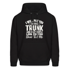 I Will Put You in the Trunk – Don't Test Me Funny Hoodie