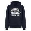 I May Not Be Spider-Man But I Can Still Shoot White Stuff Premium Hoodie Color: Navy