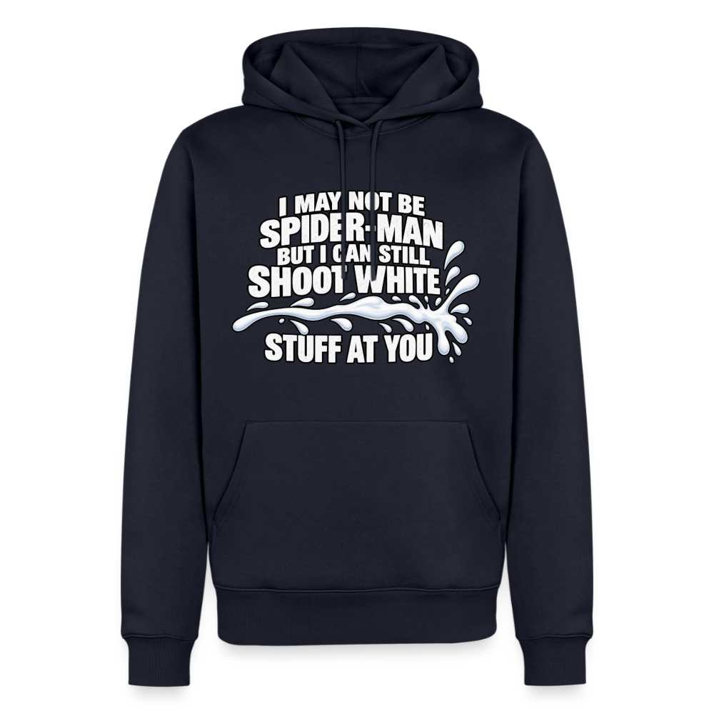 I May Not Be Spider-Man But I Can Still Shoot White Stuff Premium Hoodie Color: Navy