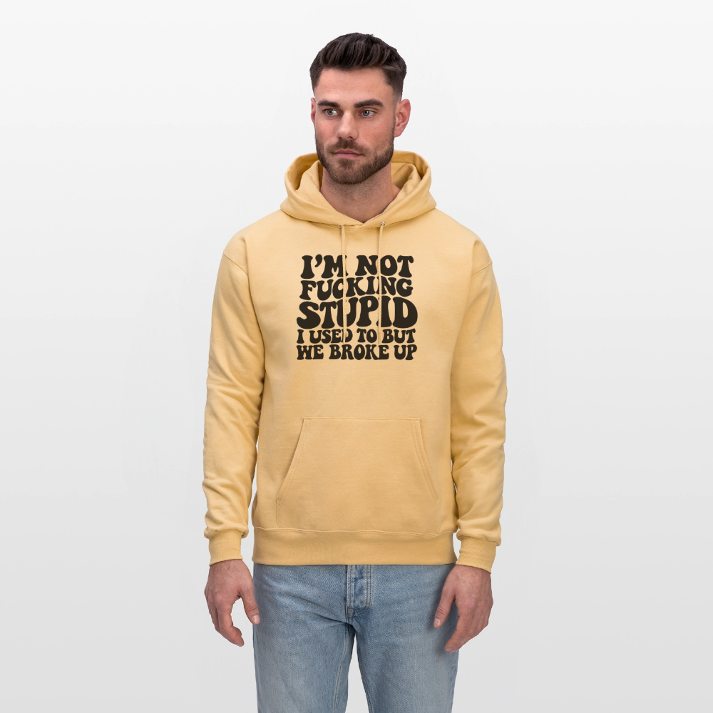 I'm Not Fucking Stupid — We Broke Up Hoodie - light gold 