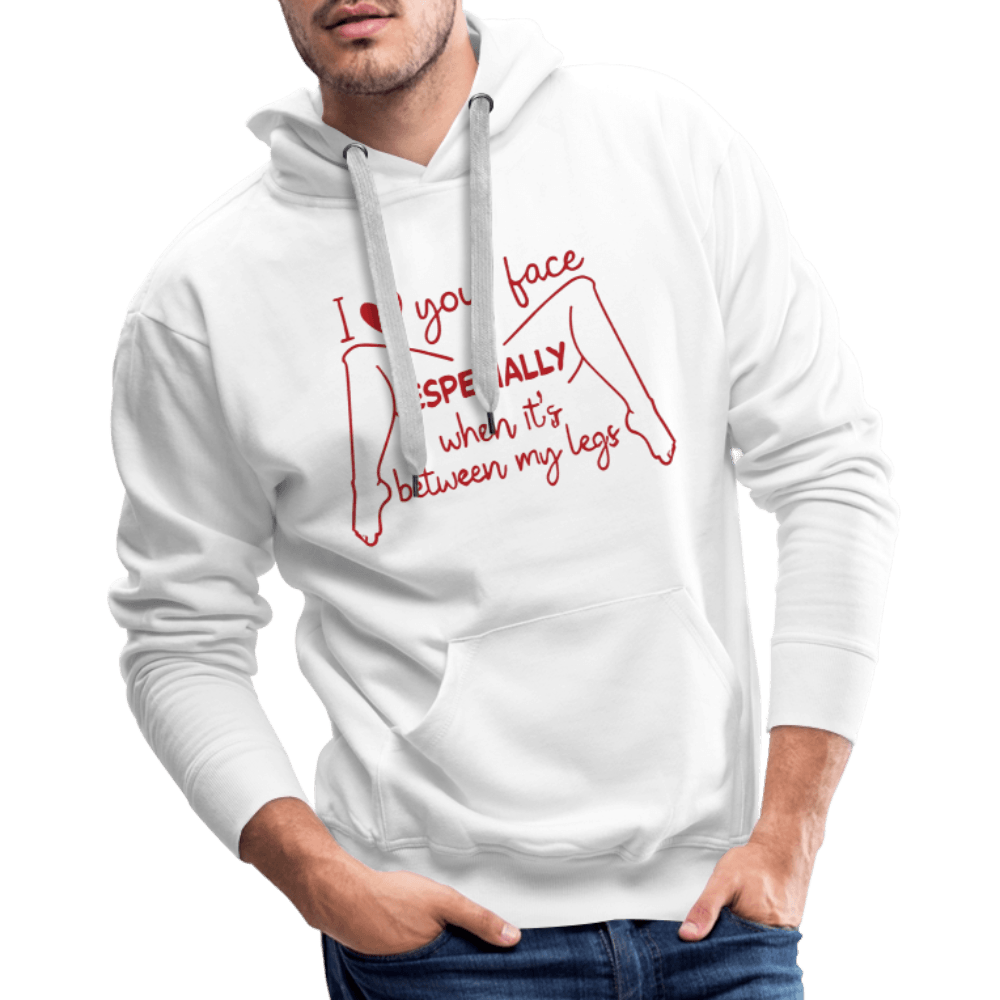 I Love Your Face Between My Legs Premium Hoodie Color: Black