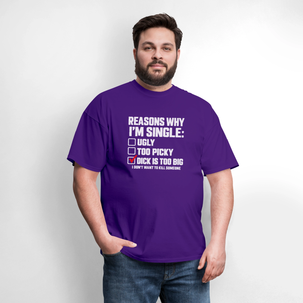 Reasons Why I'm Single – Funny Dirty Joke T-Shirt Color: Blue Dusk