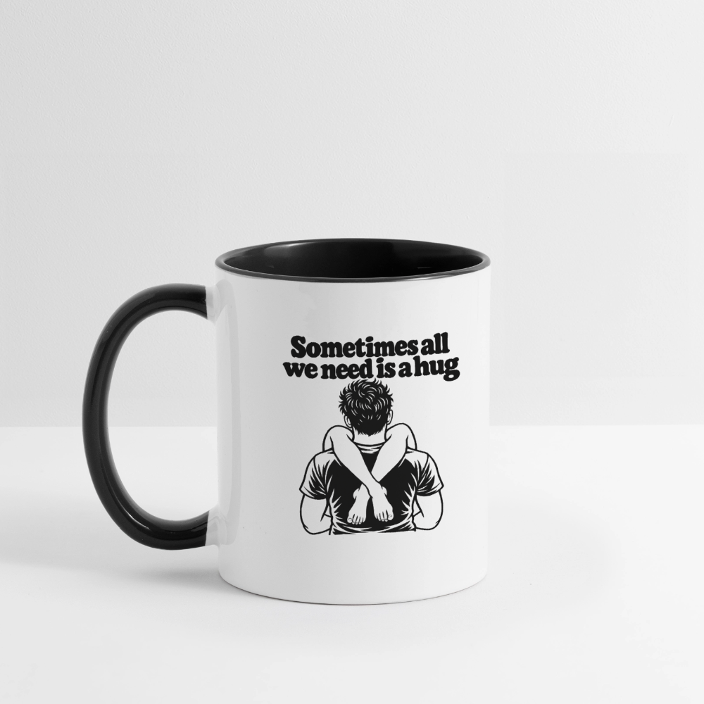 Sometimes All We Need Is a Hug Mug - white/black