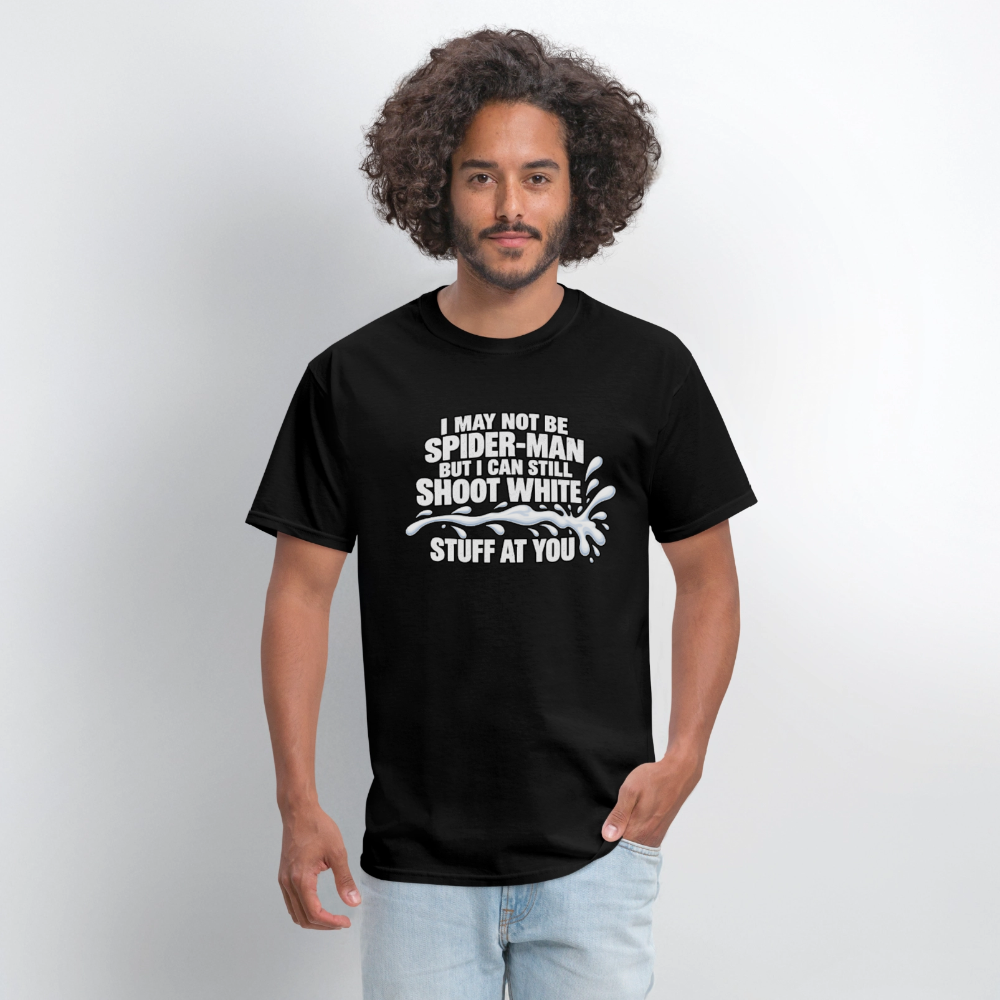 I May Not Be Spider-Man But I Can Still Shoot White Stuff T-Shirt Color: Navy