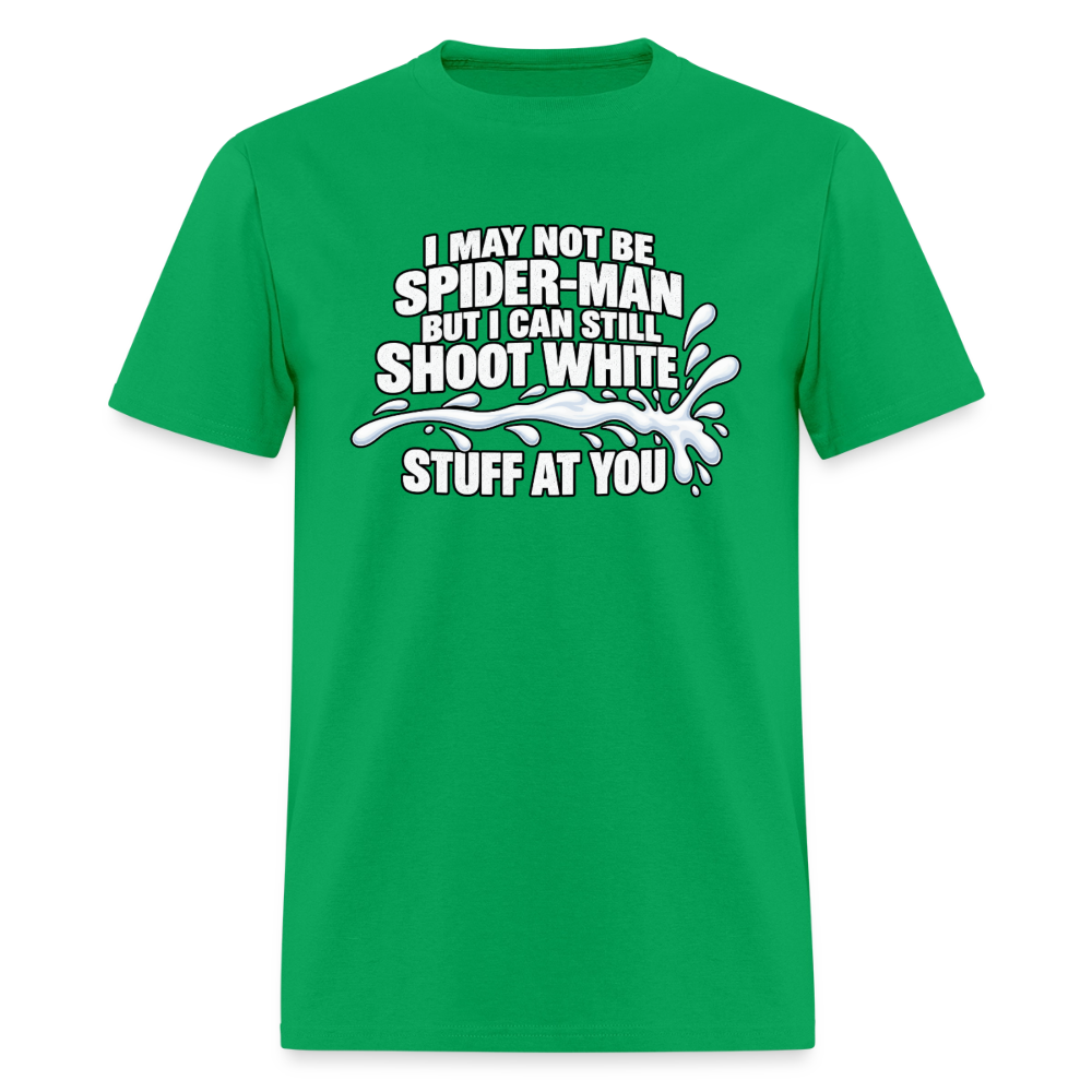 I May Not Be Spider-Man But I Can Still Shoot White Stuff T-Shirt Color: Bright Green