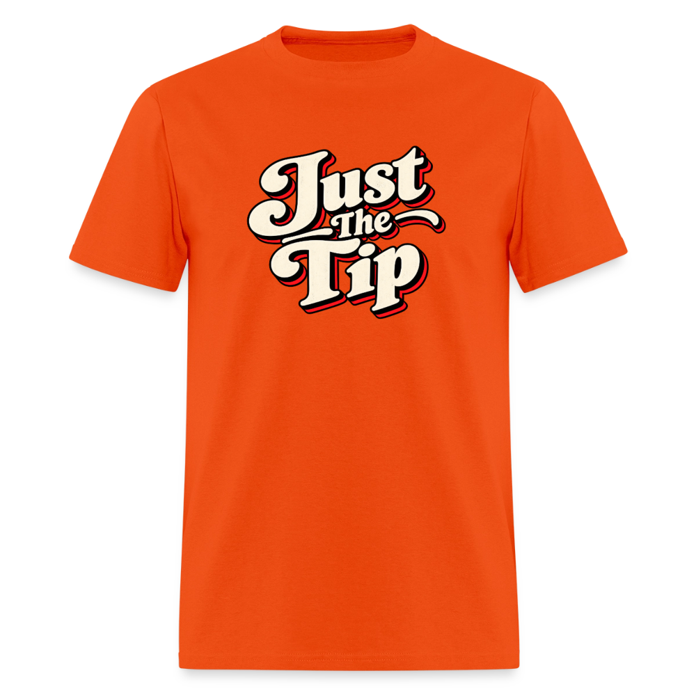 Just The Tip Funny Adult Humor T-Shirt Color: Orange