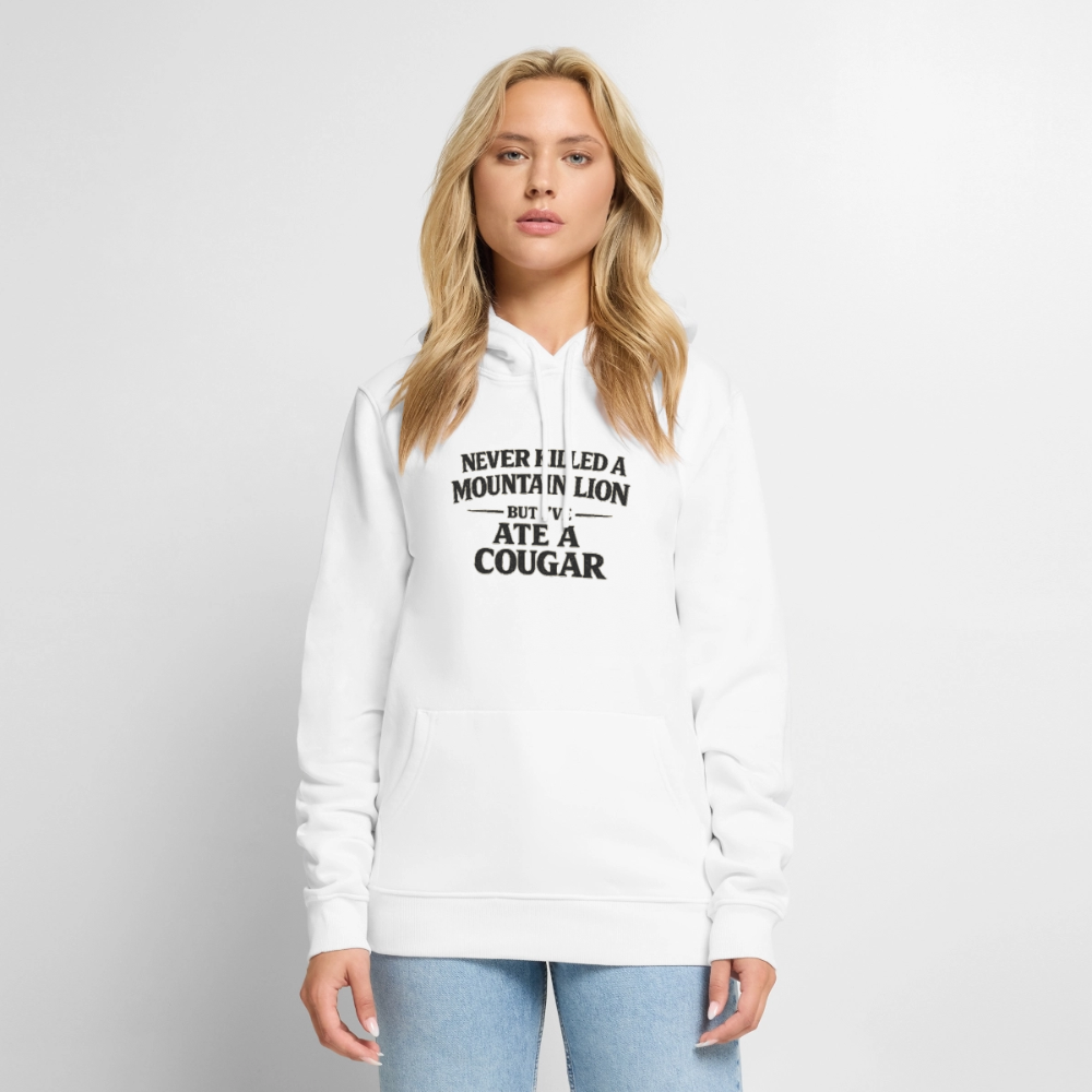 Never Killed A Mountain Lion But I've Ate A Cougar Premium Hoodie Color: White