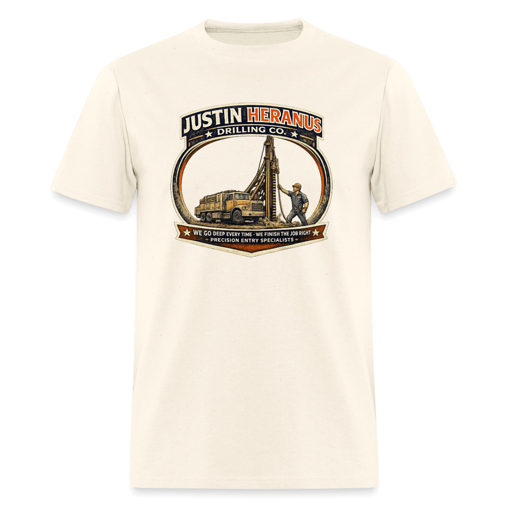 Justin Heranus Drilling Company Funny T-Shirt Color: Sweet Cream Heather