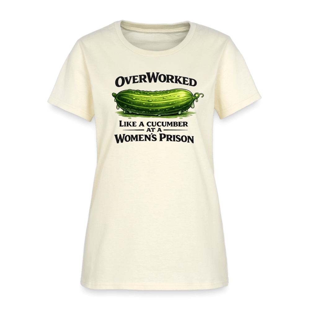 Overworked Like a Cucumber at a Women's Prison Women's T-Shirt Color: Off White