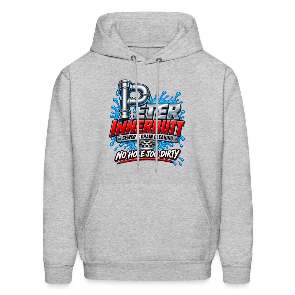 Peter Innerbutt No Hole Too Dirty Funny Adult Humor Hoodie Color: Heather Gray