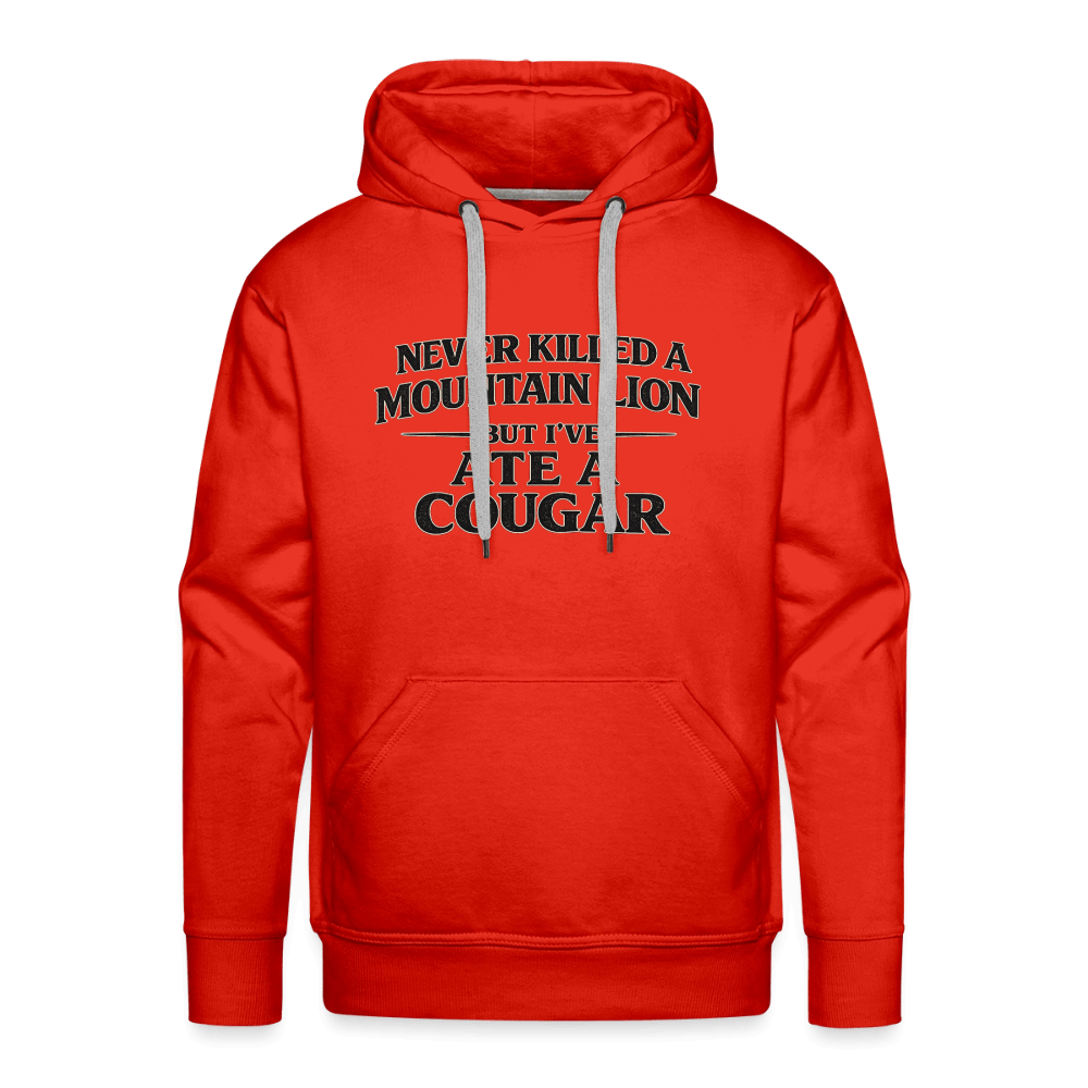 Never Killed A Mountain Lion But I've Ate A Cougar Premium Hoodie Color: Red