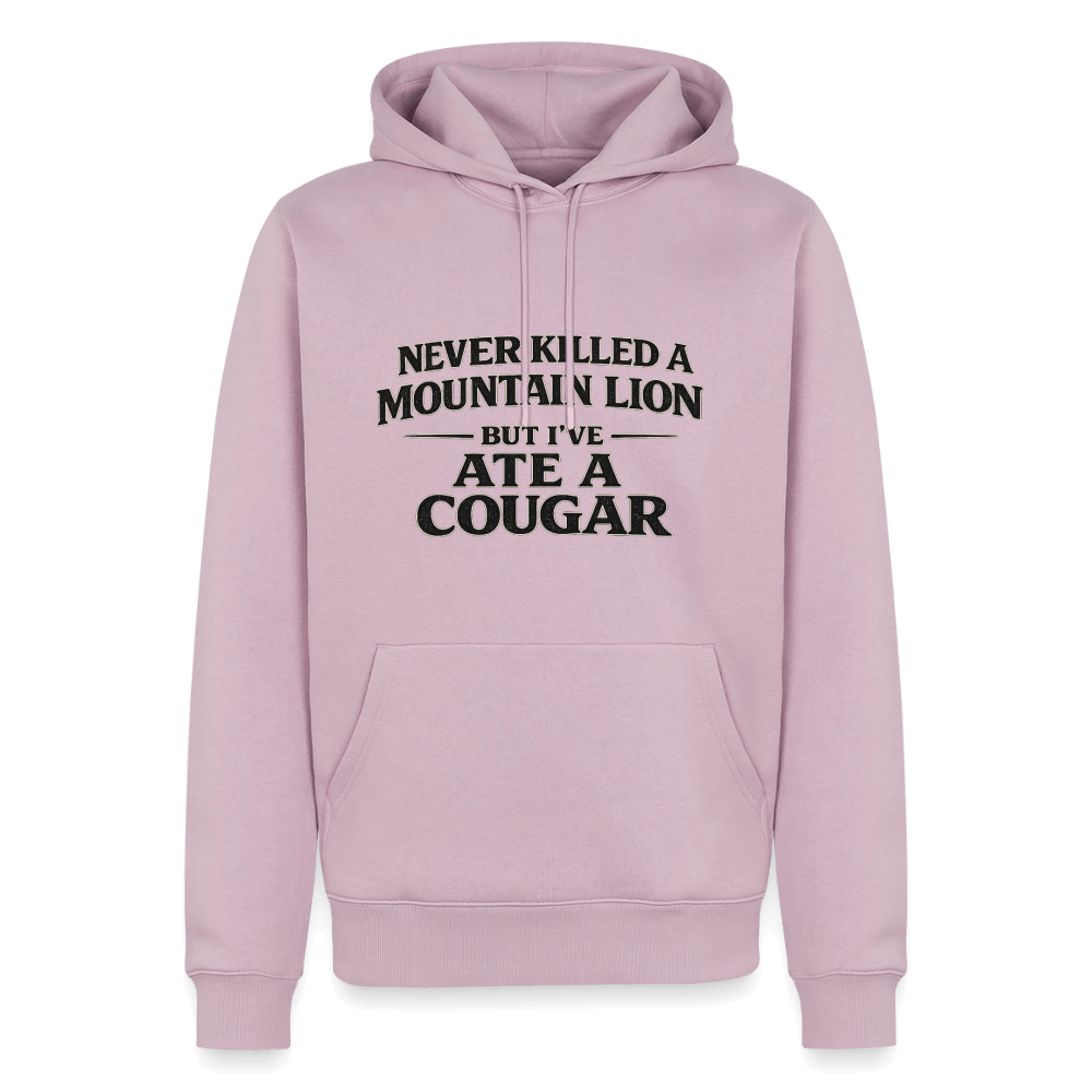 Never Killed A Mountain Lion But I've Ate A Cougar Premium Hoodie Color: Dusty Pink